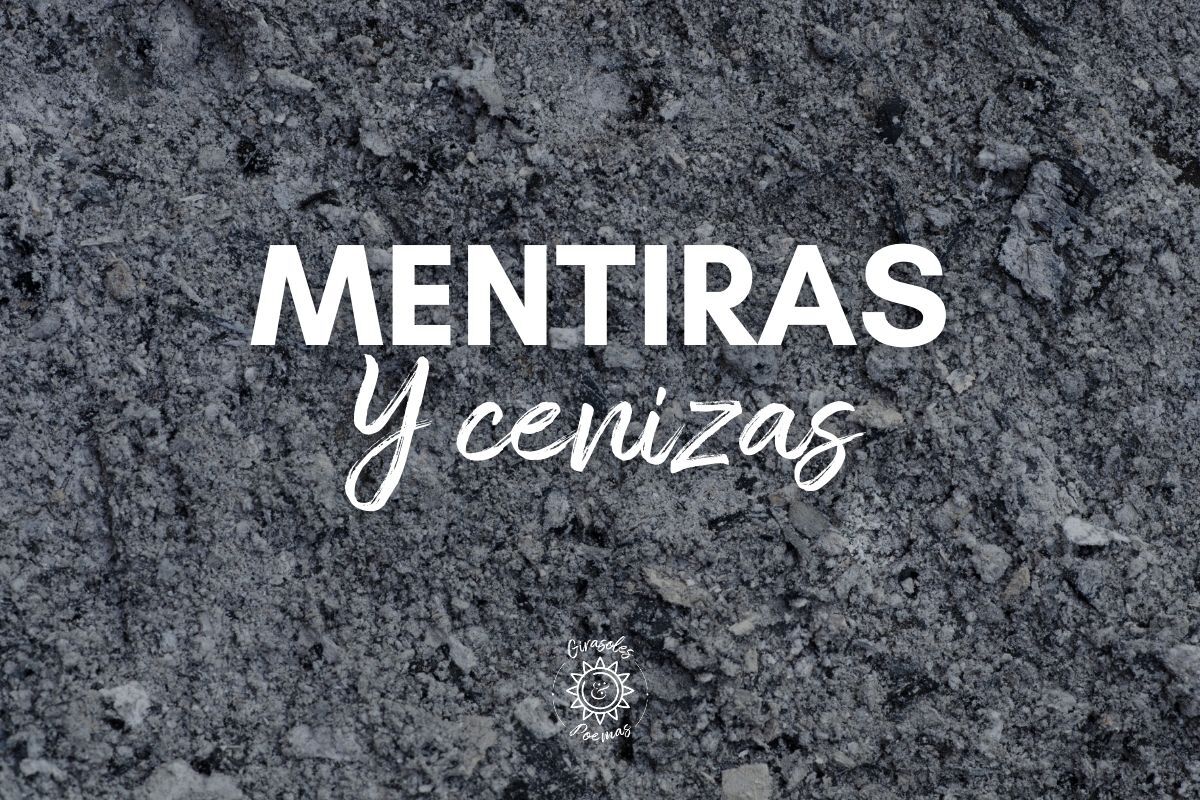 Mentiras y Cenizas