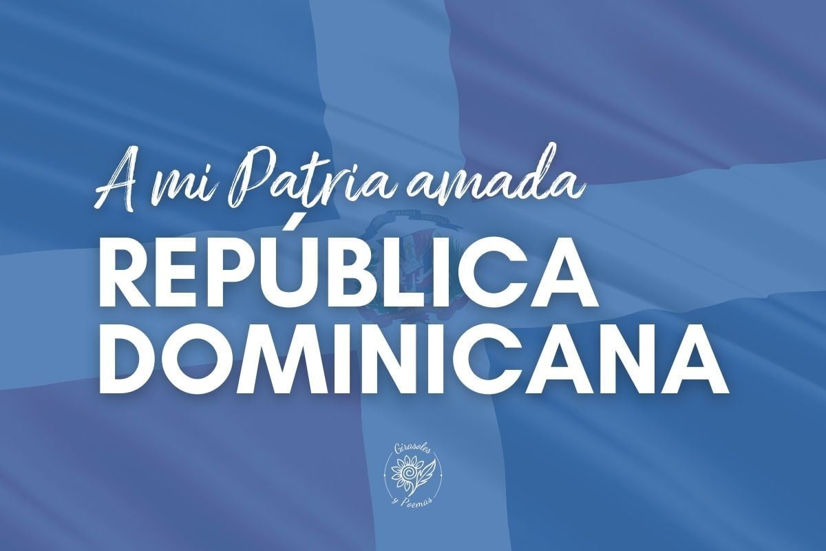 Poema a mi Patria amada, a mi República Dominicana