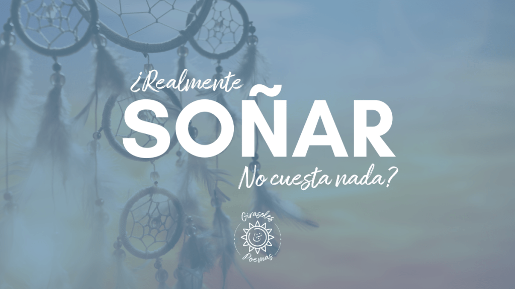 ¿Realmente soñar no cuesta&nbsp;nada?