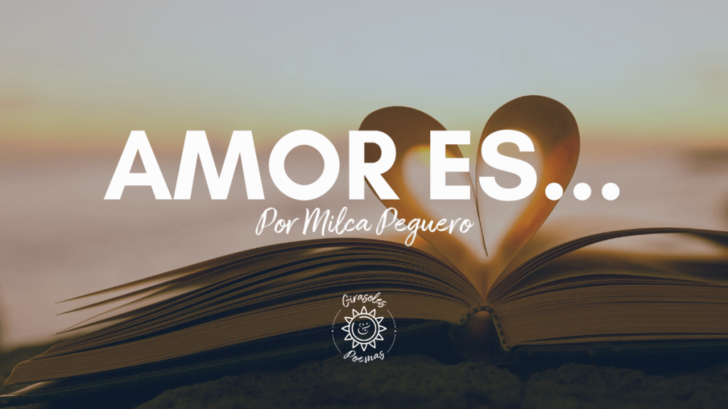 Amor es…